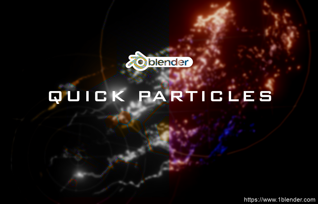 中文版Blender插件-快速粒子特效模拟工具Quick Particles Addon v1.2